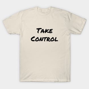 Take Control T-Shirt